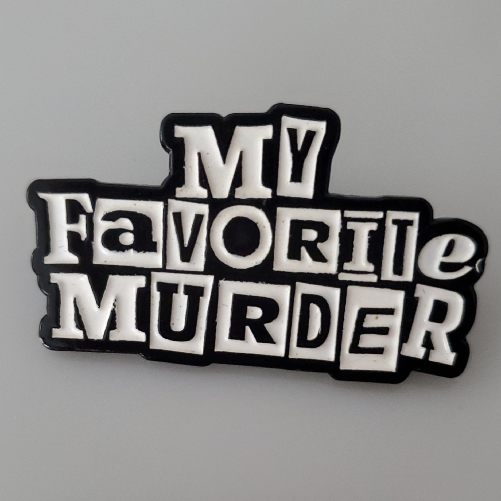MFM Murderino Fan Cult 'My Favorite Murder' Enamle Pin